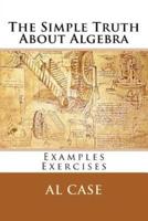 The Simple Truth About Algebra