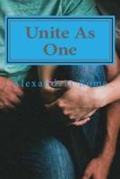 Unite as One
