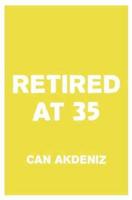 Retired at 35