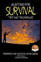Hunting for Survival - Tips and Techniques