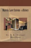 Majestic Laser Systems - A History
