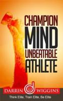 Champion Mind Unbeatable Athlete