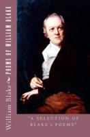 Poems of William Blake: "A Selection of Blake's Poems"