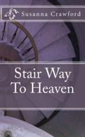 Stair Way To Heaven
