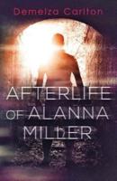 Afterlife of Alanna Miller