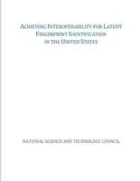 Achieving Interoperability for Latent Fingerprint Identification in the United States
