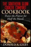 The Southern Slow Cooker Comfort Cookbook