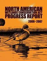 North American Wetlands Conservation ACT Progress Report 2006-2007