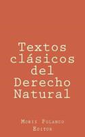 Textos Clasicos Del Derecho Natural