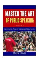 Master The Art Of Public Speaking Volume II
