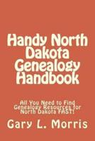 Handy North Dakota Genealogy Handbook