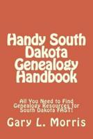 Handy South Dakota Genealogy Handbook