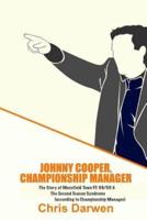Johnny Cooper, Championship Manager