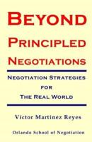 Beyond Principled Negotiations