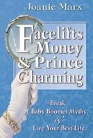 Facelifts, Money & Prince Charming