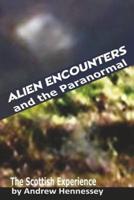 Alien Encounters and the Paranormal