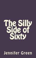 The Silly Side of Sixty