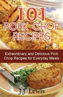 101 Pork Chop Recipes