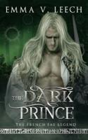 The Dark Prince: Les Fées: The French Fae Legend