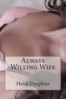 Always Willing Wife