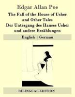 The Fall of the House of Usher and Other Tales / Der Untergang Des Hauses Usher Und Andere Erzählungen