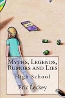 Myths, Legends, Rumors and Lies