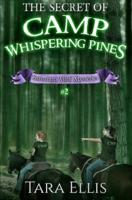 The Secret of Camp Whispering Pines: Samantha Wolf Mysteries #2