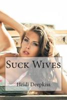 Suck Wives