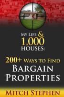 My Life & 1,000 Houses - 200+ Ways to Find Bargain Properties