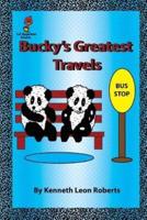 Bucky's Greatest Travels