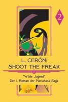 Shoot the Freak - Wilde Jugend
