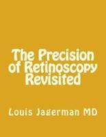 The Precision of Retinoscopy Revisited