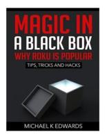 Magic in a Black Box