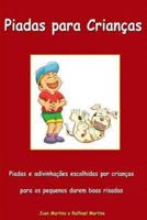 Piadas Para Crianças - Piadas E Charadas Escolhidas Por Crianças Para Os Pequenos Darem Boas Risadas