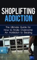 Shoplifting Addiction