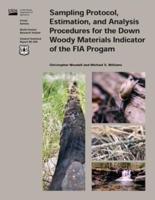 Sampling Protocol, Estimation, and Analysis Procedures for the Down Woody Materials Indicator of the Fia Program