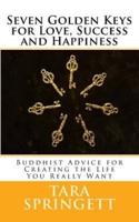 Seven Golden Keys for Love, Success and Happiness