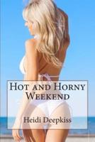 Hot and Horny Weekend