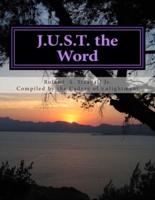 J.u.s.t. the Word