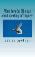 What Does the Bible Say About Speaking in Tongues?