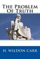 The Problem Of Truth