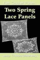 Two Spring Lace Panels Filet Crochet Pattern