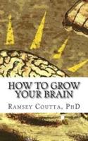 How to Grow Your Brain