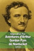 Aventures d'Arthur Gordon Pym De Nantucket