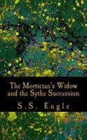 The Mortician's Widow and the Sythe Succession