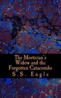 The Mortician's Widow and the Forgotten Catacombs