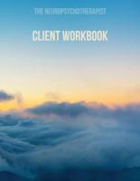 The Neuropsychotherapist Client Workbook