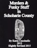 Murders & Funky Stuff in Schoharie County