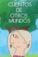 Cuentos De Otros Mundos