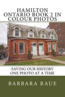 Hamilton Ontario Book 2 in Colour Photos